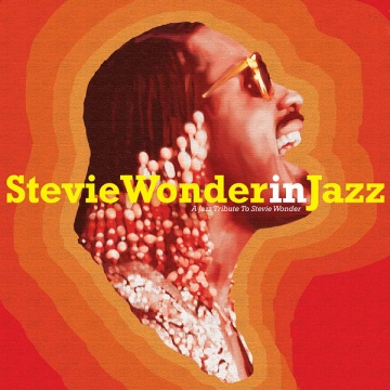 Stevie Wonder in Jazz - A Jazz Tribute to Stevie Wonder Autre FLAC 2023