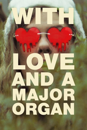 With Love and a Major Organ FRENCH WEBRIP 1080p 2023
